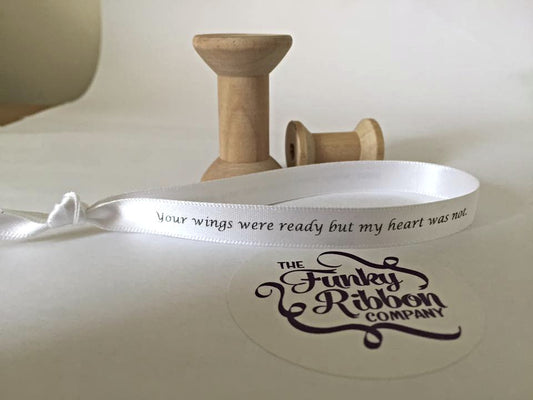 10mm Satin Ribbon – “Your wings were ready but my heart was not.” – Pack of 10 image 0
